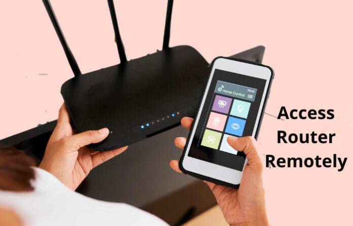 How To Access A Router Remotely Best Methods