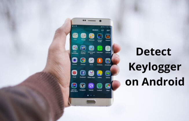 how to detect keyloggers android
