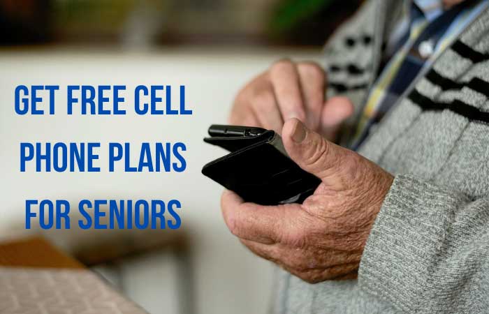 How to Get Free Cell Phone Plans for Seniors?