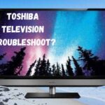 Toshiba Television Troubleshoot