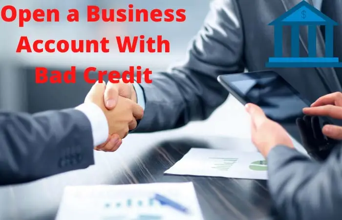 How To Get A Business Bank Account With Bad Credit