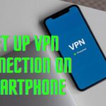 Set Up VPN Connection on Smartphone
