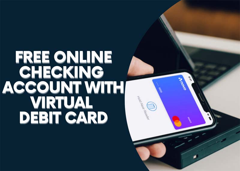 Free Online Checking Account with Virtual Debit Card