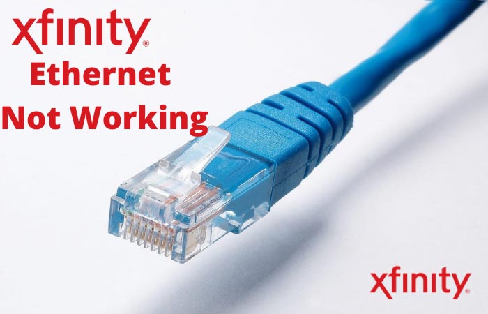 Xfinity Ethernet Not Working