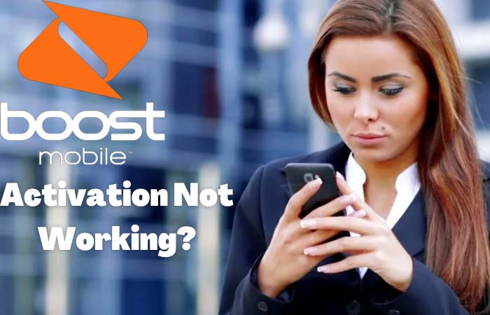 Boost Mobile Activation Not Working
