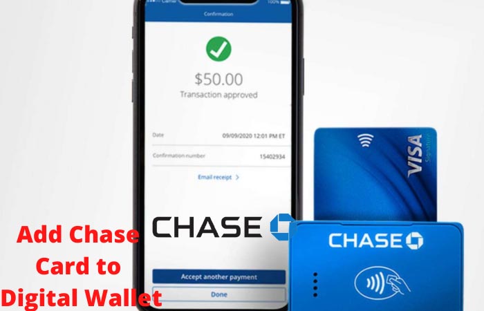 How to Add Chase Card to Digital Wallet Without Card