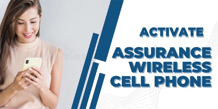 How Do I Activate My Assurance Wireless Cell Phone