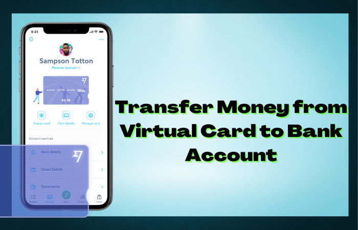 How to Transfer Money from Virtual Card to Bank Account