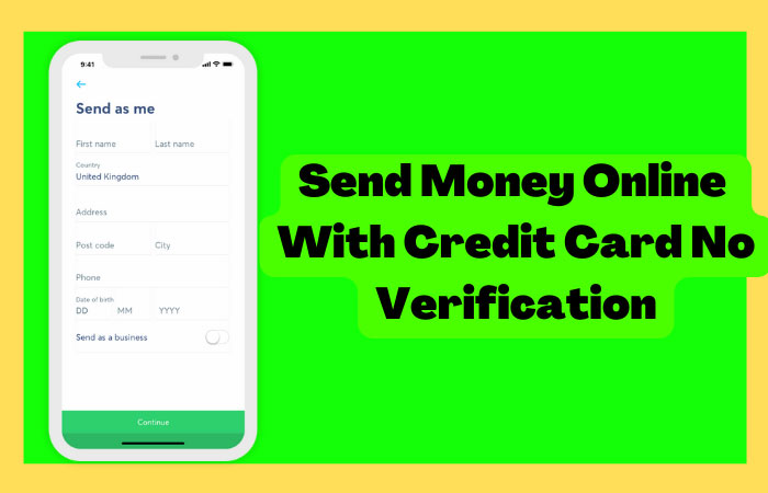 Send Money Online With Credit Card No Verification