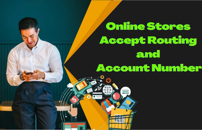 What Online Stores Accept Routing and Account Number