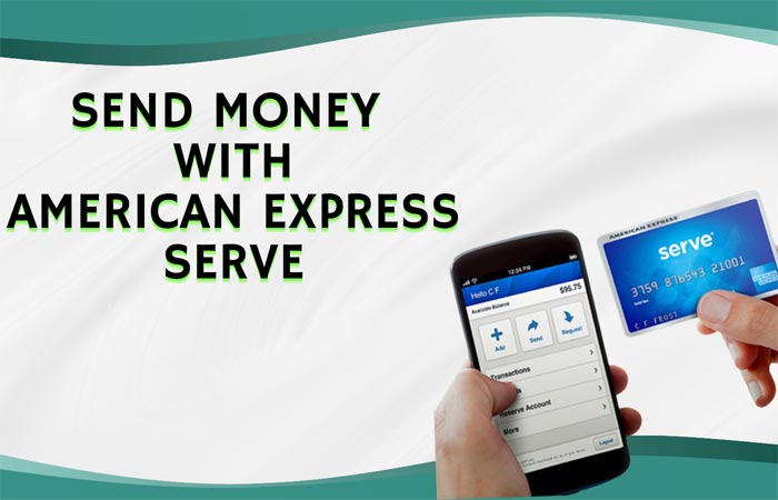How to Send Money With American Express Serve