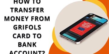 How to Transfer Money From Grifols Card to Bank Account