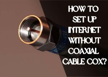 How to Set Up Internet Without Coaxial Cable Cox