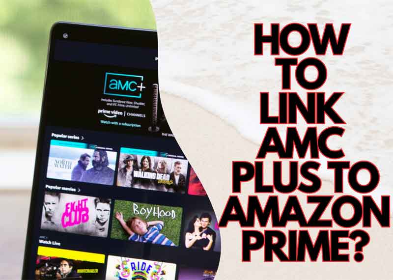 Link AMC Plus to Amazon Prime